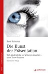 Die Kunst der Präsentation - René Borbonus - 9783955715434
