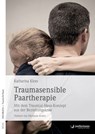 Traumasensible Paartherapie - Katharina Klees - 9783955717247