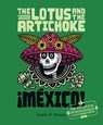 The Lotus and the Artichoke - Mexico! - Justin P. Moore - 9783955750343