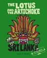 The Lotus and the Artichoke - Sri Lanka! - Justin P. Moore - 9783955750466