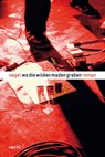 Wo die wilden Maden graben - Thorsten Nagelschmidt - 9783955756017