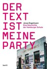 Der Text ist meine Party - Jonas Engelmann ; Kevin Goonewardena - 9783955756321