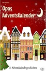 Opas Adventskalender - 31 Adventskalendergeschichten - Elke Bräunling - 9783955773724