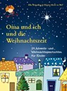 Oma und ich und die Weihnachtszeit - Elke Bräunling ; Regina Meier zu Verl - 9783955776329