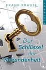Der Schlüssel der Verbundenheit - Frank Krause - 9783955786250