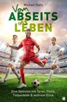 Vom Abseits ins Leben - Michael Stahl - 9783955786274