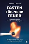 Fasten für mehr Feuer - Jennifer A. Miskov ; Randy Clark - 9783955786366