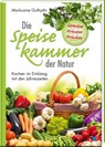 Die Speisekammer der Natur - Markusine Guthjahr - 9783955870744