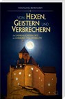 Von Hexen, Geistern und Verbrechern - Wolfgang Benkhardt - 9783955870966