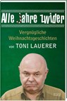 Alle Jahre zwider - Toni Lauerer - 9783955874384