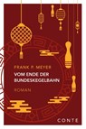 Vom Ende der Bundeskegelbahn - Frank P. Meyer - 9783956022685