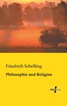 Philosophie und Religion - Friedrich Schelling - 9783956106804