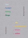 Zweihundertfünfzig Dinge, die Architekt:innen wissen sollten - Michael Sorkin - 9783956144882