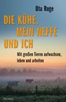 Die Kühe, mein Neffe und ich - Uta Ruge - 9783956145650