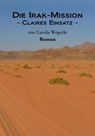 Die Irak-Mission - Carola Wegerle - 9783956165030
