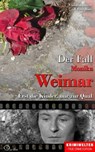 Der Fall Monika Weimar - Christian Lunzer ; Peter Hiess - 9783956165511