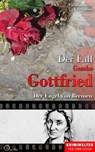 Der Fall der Giftmischerin Gesche Gottfried - Christian Lunzer ; Peter Hiess - 9783956165580