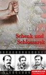 Der Fall Schenk und Schlossarek - Christian Lunzer ; Henner Kotte - 9783956165733