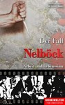 Der Fall Nelböck - Christian Lunzer ; Henner Kotte - 9783956165801