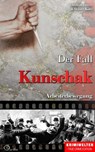 Der Fall Kunschak - Christian Lunzer ; Henner Kotte - 9783956165818