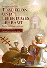 Tradition und lebendiges Lehramt - Fernando Arêas Rifan - 9783956211553