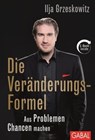 Die Veränderungs-Formel - Ilja Grzeskowitz - 9783956230998