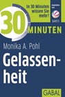 30 Minuten Gelassenheit - Monika A. Pohl - 9783956231315