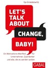 Let's talk about change, baby! - Ilja Grzeskowitz - 9783956234682
