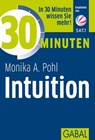 30 Minuten Intuition - Monika A. Pohl - 9783956234866