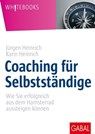 Coaching für Selbstständige - Jürgen Heinrich ; Karin Heinrich - 9783956239342