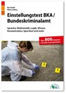 Einstellungstest BKA / Bundeskriminalamt - Kurt Guth ; Marcus Mery - 9783956241161