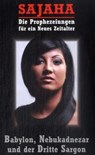 Sajaha: Die Prophezeiungen für ein Neues Zeitalter - Hansjoachim Bernt - 9783956341908