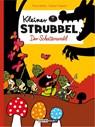 Kleiner Strubbel - Der Schattenwald - Pierre Bailly ; Céline Fraipont - 9783956402067