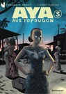 Aya aus Yopougon 3 - Marguerite Abouet ; Clément Oubrerie - 9783956404719