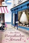 Der kleine Brautladen am Strand - Jane Linfoot - 9783956497957