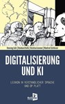 Digitalisierung und KI - Henning Lühr ; Reinhard Goltz ; Kristina Lemmer ; Manfred Schlösser - 9783956515057