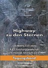 Highway zu den Sternen - Erich von Däniken ; Dominique Görlitz ; Lars A. Fischinger ; Dieter Bremer - 9783956522963