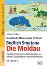 Bedrich Smetana - Die Moldau -  - 9783956600777