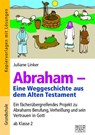 Abraham - Eine Weggeschichte aus dem Alten Testament - Juliane Linker - 9783956600807