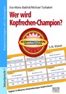Wer wird Kopfrechen-Champion? 5./6. Klasse - Eva-Maria Bablick ; Michael Tschakert - 9783956601866