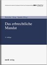 Das erbrechtliche Mandat - Karl-Ludwig Kerscher ; Walter Krug ; Tobias Spanke - 9783956610844