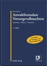 Anwaltformulare Vorsorgevollmachten - Claus-Henrik Horn - 9783956611292