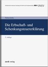 Die Erbschaft- und Schenkungsteuererklärung - Raymond Halaczinsky - 9783956611421