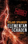 Elementarschaden - Roland Spranger - 9783956690105