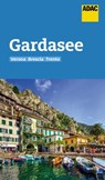 ADAC Reiseführer Gardasee mit Verona, Brescia, Trento - Max Fleschhut ; Gottfried Aigner - 9783956897931