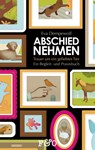 Abschied nehmen - Trauer um ein geliebtes Tier - Eva Dempewolf - 9783956930126