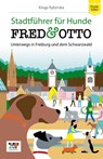 FRED & OTTO unterwegs in Freiburg und dem Schwarzwald - Kinga Rybinska - 9783956930157