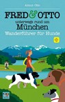 FRED & OTTO unterwegs rund um München - Almut Otto - 9783956930270