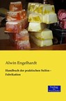 Handbuch der praktischen Seifen - Fabrikation - Alwin Engelhardt - 9783957001375