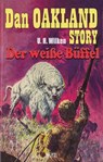 Dan Oakland Story 04: Der weisse Büffel - U.H. Wilken - 9783957190833